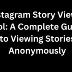 Instagram Story Viewer Tool: A Complete Guide to Viewing Stories Anonymously